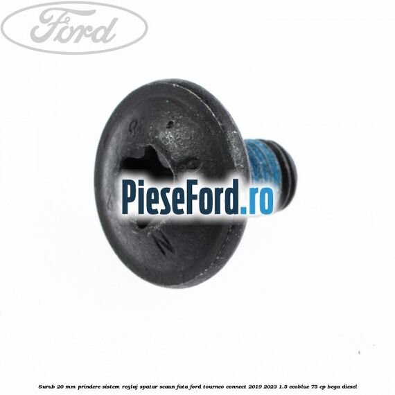 Surub 20 mm prindere sistem reglaj spatar scaun fata Ford Tourneo Connect 2019-2023 1.5 EcoBlue 75 cp BEGA diesel
