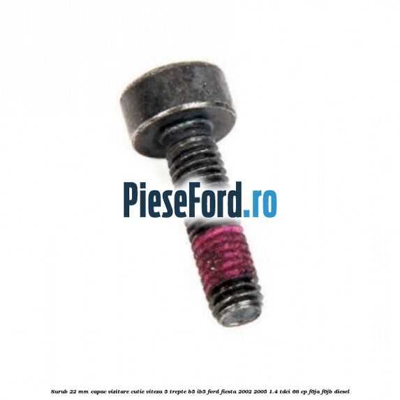 Surub 22 mm capac vizitare cutie viteza 5 trepte B5/IB5 Ford Fiesta 2002-2005 1.4 TDCi 68 cp