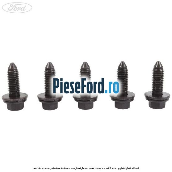 Surub 25 mm prindere balama usa Ford Focus 1998-2004 1.8 TDCi 115 cp F9DA, F9DB diesel