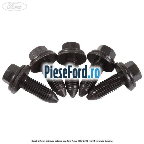 Surub 25 mm prindere balama usa Ford Focus 1998-2004 RS 215 cp HMDA benzina
