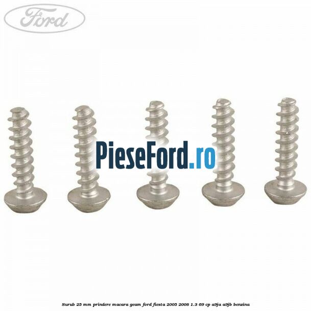 Surub 25 mm prindere macara geam Ford Fiesta 2005-2008 1.3 69 cp A9JA, A9JB benzina