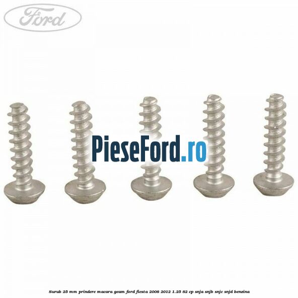 Surub 25 mm prindere macara geam Ford Fiesta 2008-2012 1.25 82 cp SNJA, SNJB, SNJC, SNJD benzina