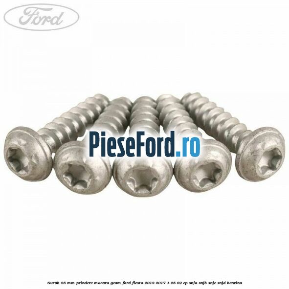 Surub 25 mm prindere macara geam Ford Fiesta 2013-2017 1.25 82 cp SNJA, SNJB, SNJC, SNJD benzina