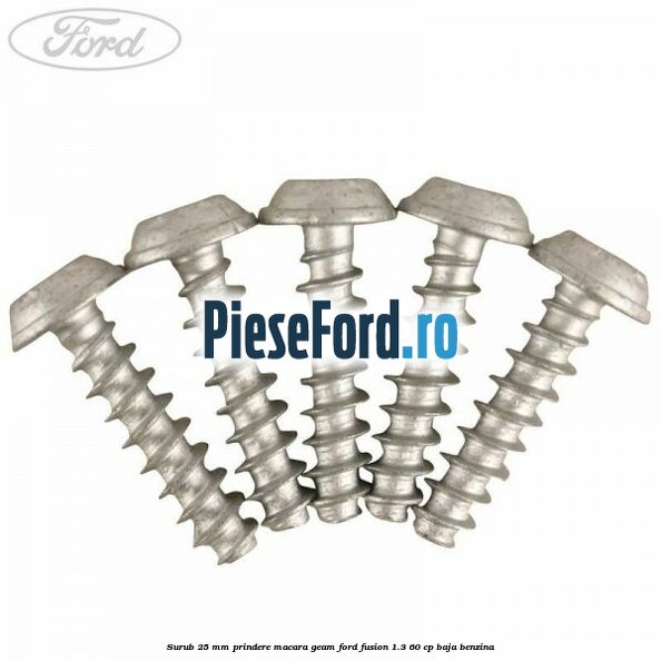 Surub 25 mm prindere macara geam Ford Fusion 1.3 60 cp BAJA benzina