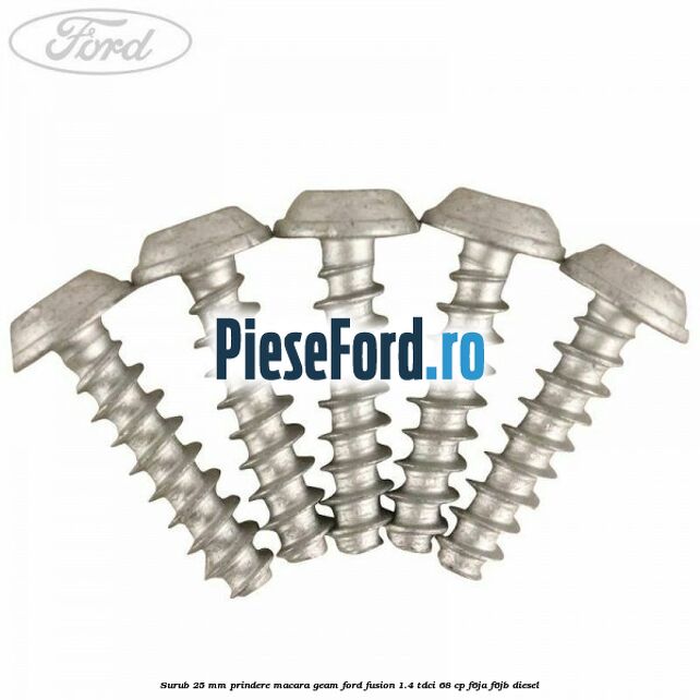 Surub 25 mm prindere macara geam Ford Fusion 1.4 TDCi 68 cp F6JA, F6JB diesel