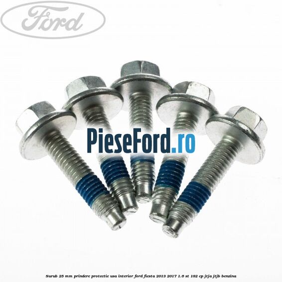 Surub 25 mm prindere protectie usa interior Ford Fiesta 2013-2017 1.6 ST 182 cp JTJA, JTJB benzina