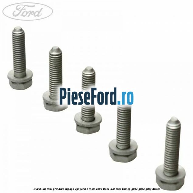 Surub 25 mm prindere supapa EGR Ford C-Max 2007-2011 2.0 TDCi 133 cp G6DC, G6DE, G6DF diesel