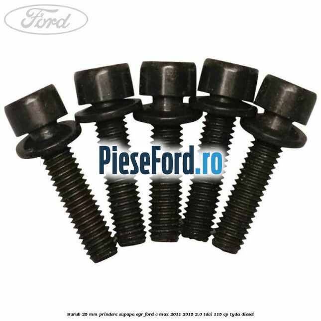 Surub 25 mm prindere supapa EGR Ford C-Max 2011-2015 2.0 TDCi 115 cp TYDA diesel