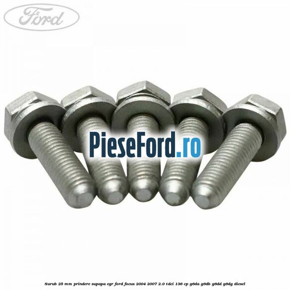 Surub 25 mm prindere supapa EGR Ford Focus 2004-2007 2.0 TDCi 136 cp G6DA, G6DB, G6DD, G6DG diesel
