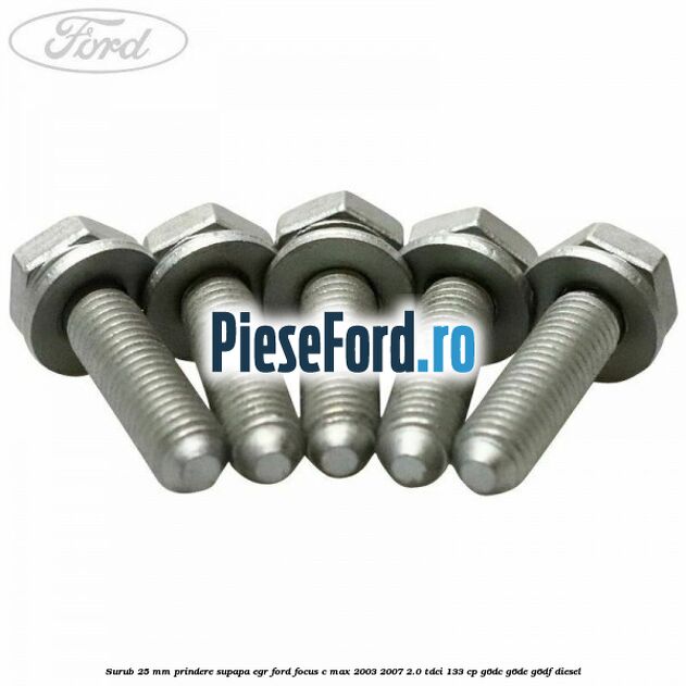 Surub 25 mm prindere supapa EGR Ford Focus C-Max 2003-2007 2.0 TDCi 133 cp G6DC, G6DE, G6DF diesel