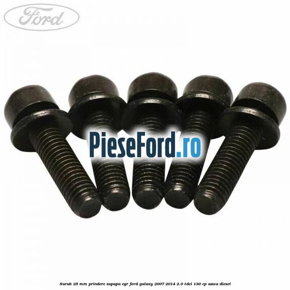 Surub 25 mm prindere supapa EGR Ford Galaxy 2007-2014 2.0 TDCi 130 cp Surub 25 mm prindere supapa EGR Ford Galaxy 2007-2014 2.0 TDCi 130 cp AZWA diesel