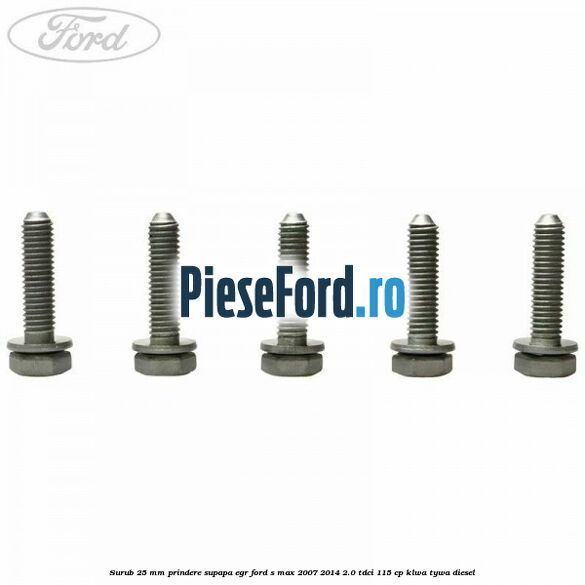 Surub 25 mm prindere supapa EGR Ford S-Max 2007-2014 2.0 TDCi 115 cp KLWA, TYWA diesel