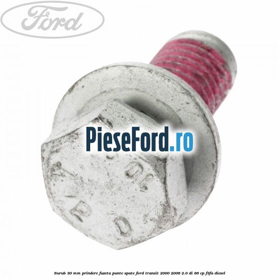 Surub 30 mm prindere fuzeta punte spate Ford Transit 2000-2006 2.0 DI 86 cp F3FA diesel