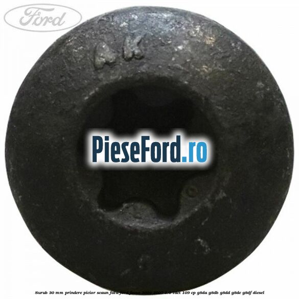 Surub 30 mm prindere picior scaun fata Ford Focus 2004-2007 1.6 TDCi 109 cp G8DA, G8DB, G8DD, G8DE, G8DF diesel