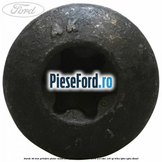 Surub 30 mm prindere picior scaun fata Ford Mondeo 2008-2014 2.0 TDCi 115 cp KLBA, LPBA, TYBA diesel