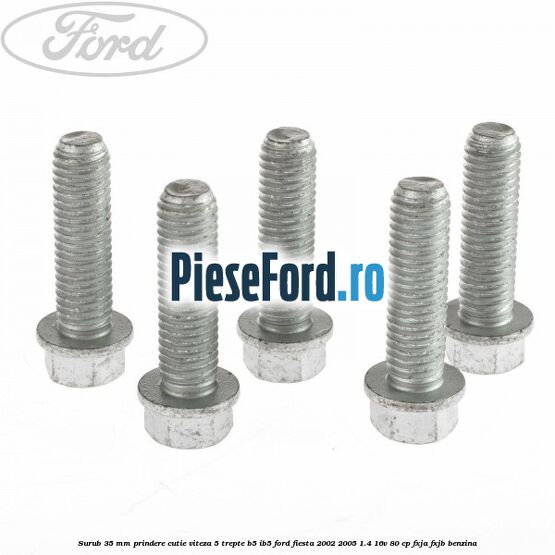 Surub 35 mm prindere cutie viteza 5 trepte B5/IB5 Ford Fiesta 2002-2005 1.4 16V 80 cp FXJA, FXJB benzina