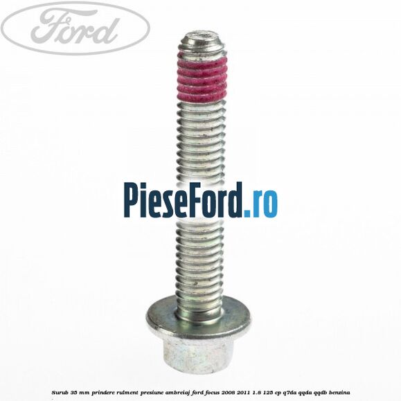 Surub 35 mm prindere rulment presiune ambreiaj Ford Focus 2008-2011 1.8 125 cp Q7DA, QQDA, QQDB benzina