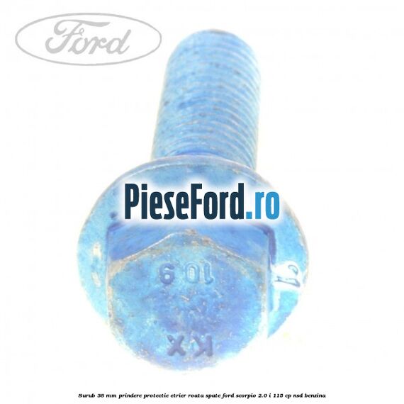 Surub 38 mm prindere protectie etrier roata spate Ford Scorpio 2.0 i 115 cp Surub 38 mm prindere protectie etrier roata spate Ford Scorpio 2.0 i 115 cp NSD benzina