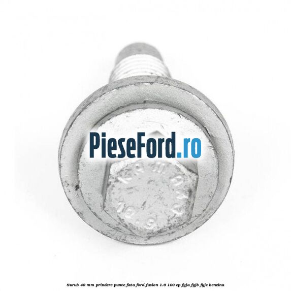 Surub 40 mm prindere punte fata Ford Fusion 1.6 100 cp FYJA, FYJB, FYJC benzina