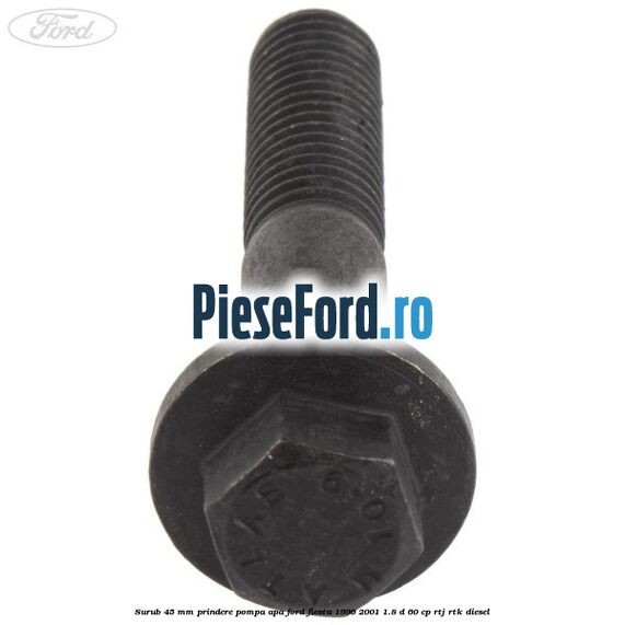 Surub 45 mm prindere pompa apa Ford Fiesta 1996-2001 1.8 D 60 cp Surub 45 mm prindere pompa apa Ford Fiesta 1996-2001 1.8 D 60 cp RTJ, RTK diesel