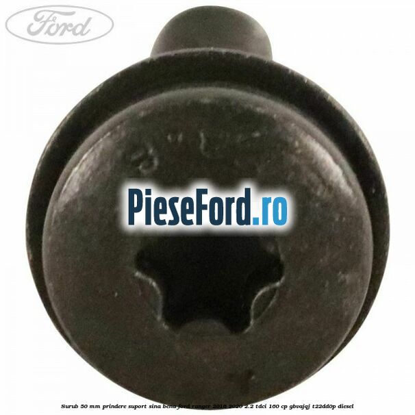 Surub 50 mm prindere suport sina bena Ford Ranger 2016-2020 2.2 TDCi 160 cp GBVAJQJ, T22DD0P diesel