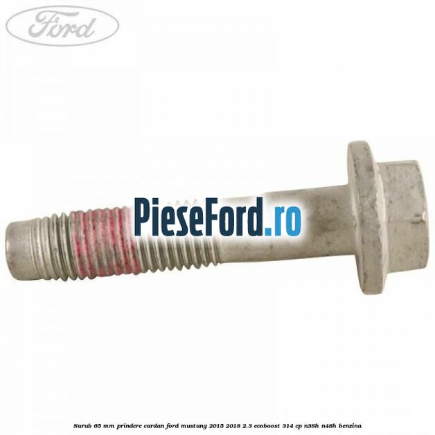 Surub 65 mm prindere cardan Ford Mustang 2015-2018 2.3 EcoBoost 314 cp N38H, N48H benzina