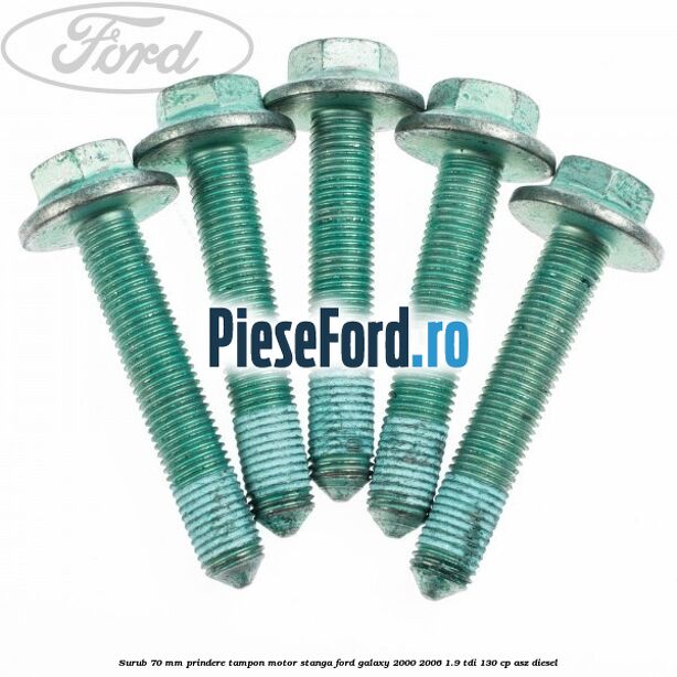 Surub 70 mm prindere tampon motor stanga Ford Galaxy 2000-2006 1.9 TDI 130 cp Surub 70 mm prindere tampon motor stanga Ford Galaxy 2000-2006 1.9 TDI 130 cp ASZ diesel