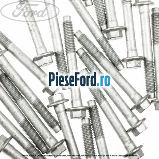 Surub 80 mm prindere capac distributie Ford Mondeo 2008-2014 2.0 145 cp AOBA, AOBC, TBBA, TBBB benzina