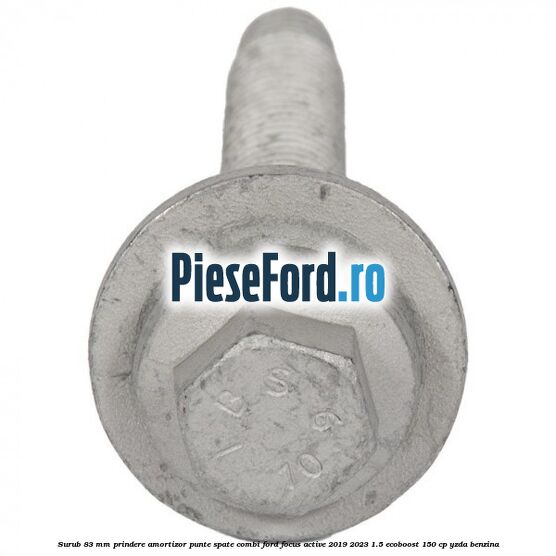 Surub 83 mm prindere amortizor punte spate combi Ford Focus Active 2019-2023 1.5 EcoBoost 150 cp YZDA benzina