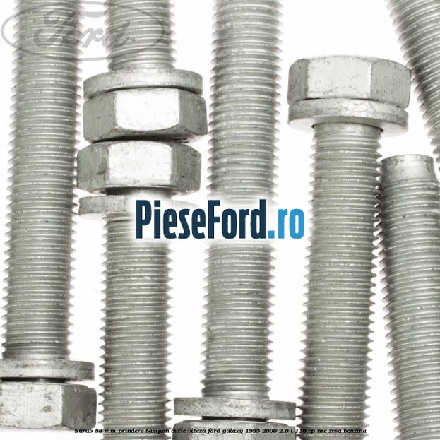 Surub 88 mm prindere tampon cutie viteza Ford Galaxy 1995-2000 2.0 i 116 cp NSE, ZVSA benzina