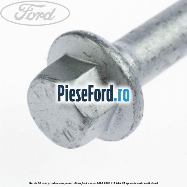 Surub 98 mm prindere compresor clima Ford C-Max 2016-2020 1.5 TDCi 95 cp Surub 98 mm prindere compresor clima Ford C-Max 2016-2020 1.5 TDCi 95 cp XXDA, XXDC, XXDD diesel