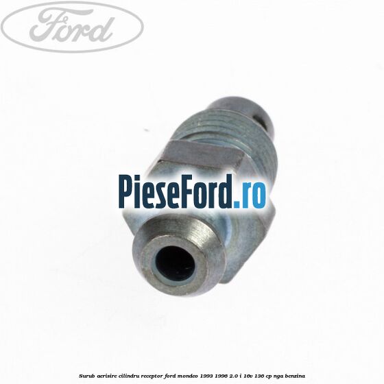 Surub aerisire cilindru receptor Ford Mondeo 1993-1996 2.0 i 16V 136 cp NGA benzina