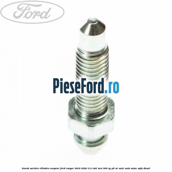 Surub aerisire cilindru receptor Ford Ranger 2016-2020 3.2 TDCi 4x4 200 cp P5-AT, SA2R, SA2S, SA2W, SAFA diesel