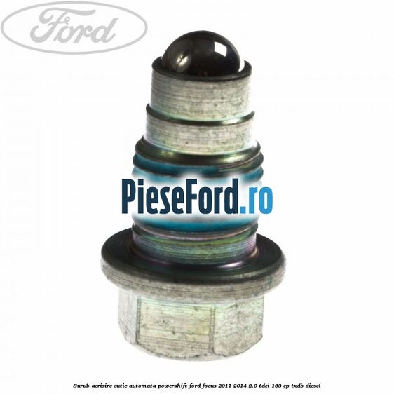 Surub aerisire cutie automata Powershift Ford Focus 2011-2014 2.0 TDCi 163 cp TXDB diesel