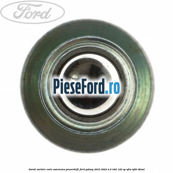 Surub aerisire cutie automata Powershift Ford Galaxy 2015-2023 2.0 TDCi 120 cp UFCA, UFCB diesel