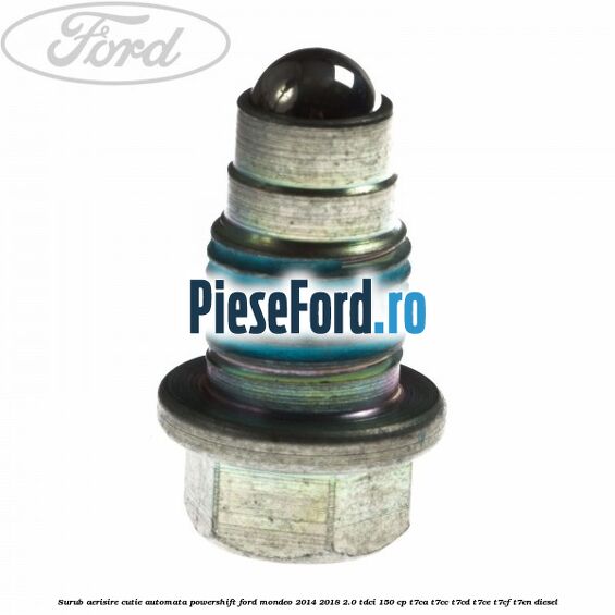 Surub aerisire cutie automata Powershift Ford Mondeo 2014-2018 2.0 TDCi 150 cp T7CA, T7CC, T7CD, T7CE, T7CF, T7CN diesel