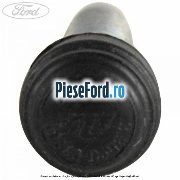 Surub aerisire etrier fata Ford Fiesta 2002-2005 1.6 TDCi 90 cp HHJA, HHJB diesel