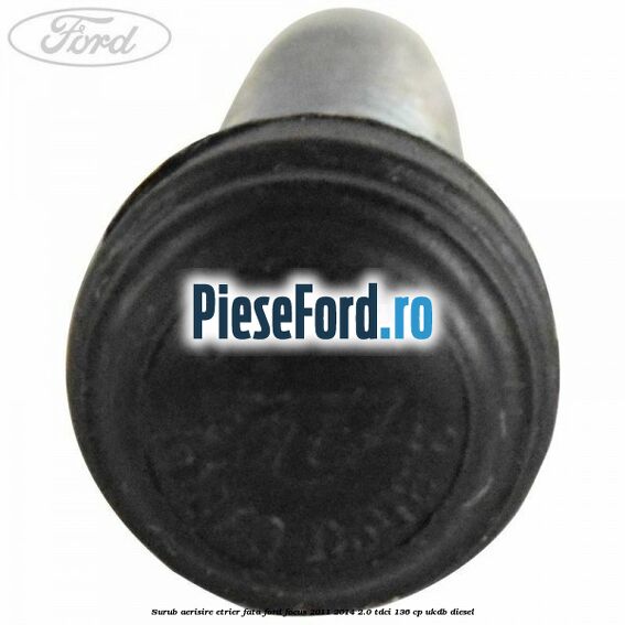 Surub aerisire etrier fata Ford Focus 2011-2014 2.0 TDCi 136 cp UKDB diesel