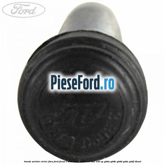 Surub aerisire etrier fata Ford Focus C-Max 2003-2007 1.6 TDCi 109 cp Surub aerisire etrier fata Ford Focus C-Max 2003-2007 1.6 TDCi 109 cp G8DA, G8DB, G8DD, G8DE, G8DF diesel