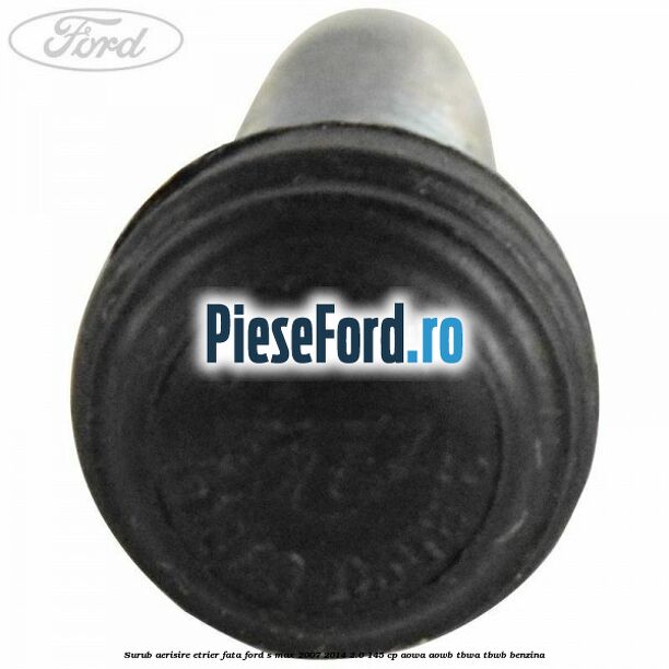 Surub aerisire etrier fata Ford S-Max 2007-2014 2.0 145 cp AOWA, AOWB, TBWA, TBWB benzina