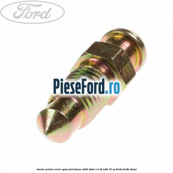 Surub aerisire etrier spate Ford Focus 1998-2004 1.8 DI/TDDi 75 cp BHDA, BHDB diesel
