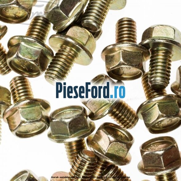 Surub autoblocant Ford Fiesta 1989-1996 1.3 60 cp J6B benzina