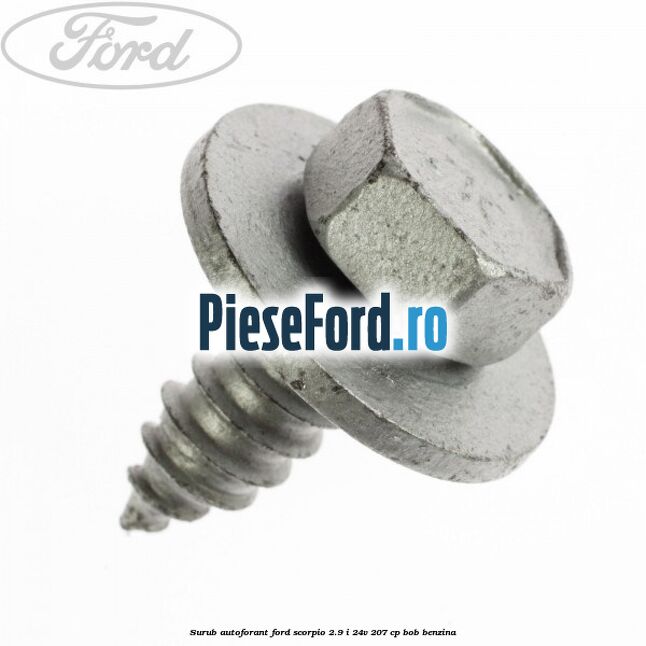 Surub autoforant Ford Scorpio 2.9 i 24V 207 cp BOB benzina