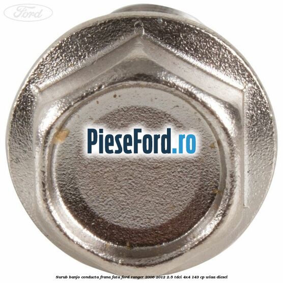 Surub banjo conducta frana fata Ford Ranger 2006-2012 2.5 TDCi 4x4 143 cp WLAA diesel