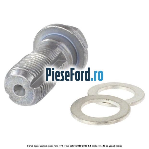 Surub banjo furtun frana fata Ford Focus Active 2019-2023 1.5 EcoBoost 150 cp Surub banjo furtun frana fata Ford Focus Active 2019-2023 1.5 EcoBoost 150 cp YZDA benzina