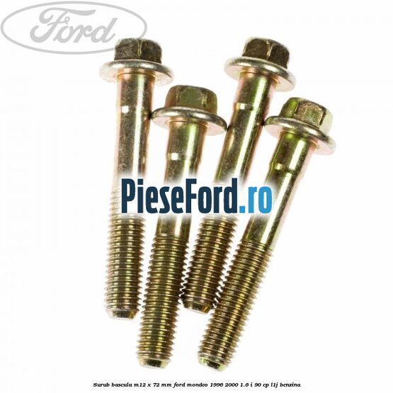 Surub bascula M12 x 72 mm Ford Mondeo 1996-2000 1.6 i 90 cp L1J benzina