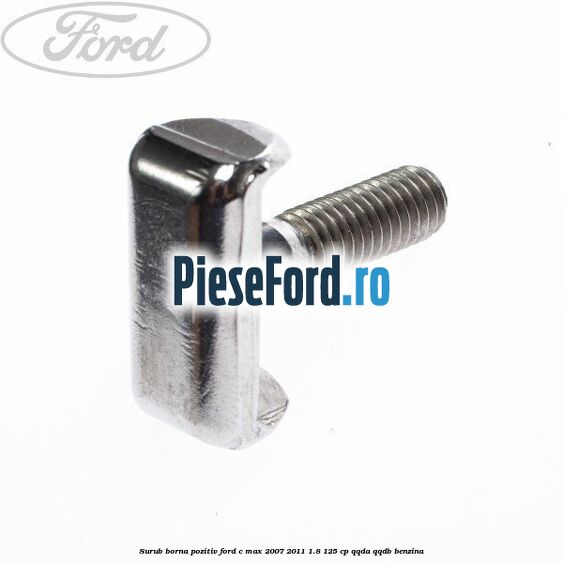 Surub borna pozitiv Ford C-Max 2007-2011 1.8 125 cp QQDA, QQDB benzina