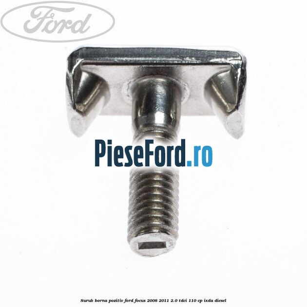Surub borna pozitiv Ford Focus 2008-2011 2.0 TDCi 110 cp Surub borna pozitiv Ford Focus 2008-2011 2.0 TDCi 110 cp IXDA diesel
