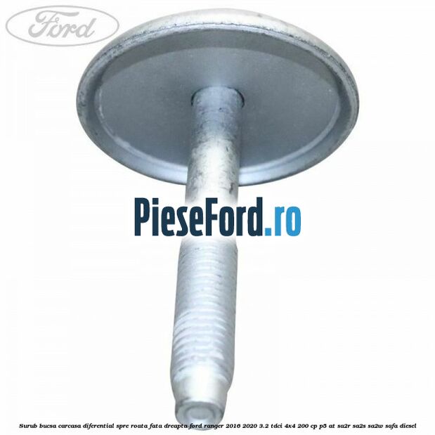 Surub bucsa carcasa diferential spre roata fata dreapta Ford Ranger 2016-2020 3.2 TDCi 4x4 200 cp P5-AT, SA2R, SA2S, SA2W, SAFA diesel