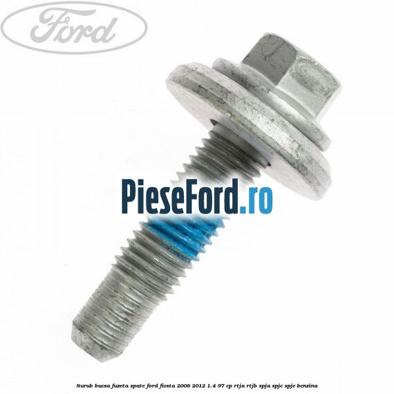 Surub bucsa fuzeta spate Ford Fiesta 2008-2012 1.4 97 cp